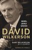 David Wilkerson – mies, joka uskoi – Gary Wilkerson