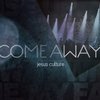 Come Away – Jesus Culture (CD)