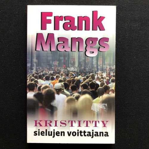 Kristitty sielujen voittajana – Frank Mangs (käytetty)