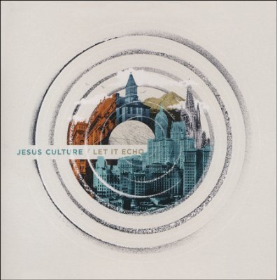 Let It Echo – Jesus Culture (CD)