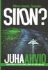 Minne menet, Suomen Siion? – Juha Ahvio