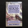 Kristityt seksihullussa kulttuurissa – Bill Hybels (käytetty)