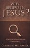 Why Believe in Jesus? – Guillermo Maldonado