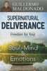 Supernatural Deliverence – Guillermo Maldonado