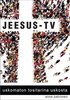 Jeesus-TV – toimittanut Anna Patronen
