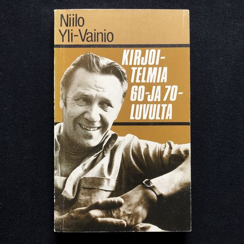 Kirjoitelmia 60- ja 70-luvulta – Niilo Yli-Vainio (käytetty)
