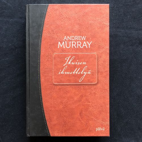Ikuisen ihmettelyä – Andrew Murray (käytetty)