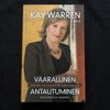 Vaarallinen antautuminen – Kay Warren (käytetty)