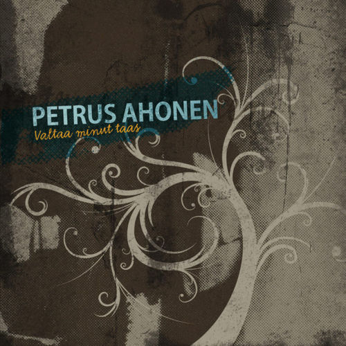 Valtaa minut taas – Petrus Ahonen (CD)