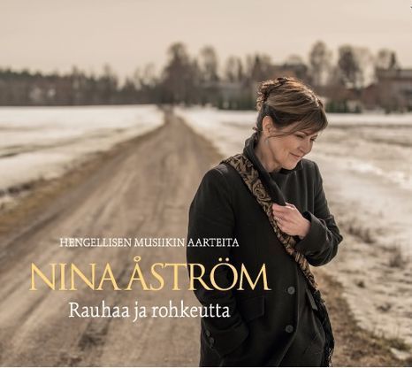 Rauhaa ja rohkeutta – Nina Åström (CD)