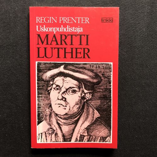 Uskonpuhdistaja Martti Luther – Regin Prenter (käytetty)