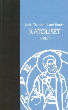 Katoliset kirjeet – Jukka Thurén