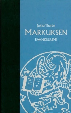 Markuksen evankeliumi – Jukka Thurén