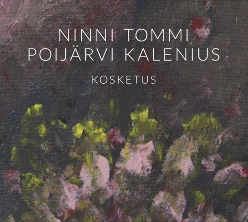 Kosketus – Tommi Kalenius & Ninni Poijärvi (CD)