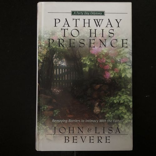 Pathway to His Presence – John & Lisa Bevere (käytetty)