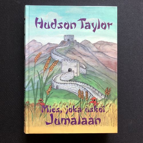 Hudson Taylor – Mies, joka uskoi Jumalaan (käytetty)