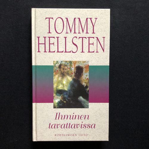 Ihminen tavattavissa – Tommy Hellsten (käytetty)