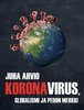 Koronavirus, globalismi ja pedon merkki – Juha Ahvio