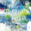 Tähtihetkiä – Anna-Mari Kaskinen & Minna L. Immonen
