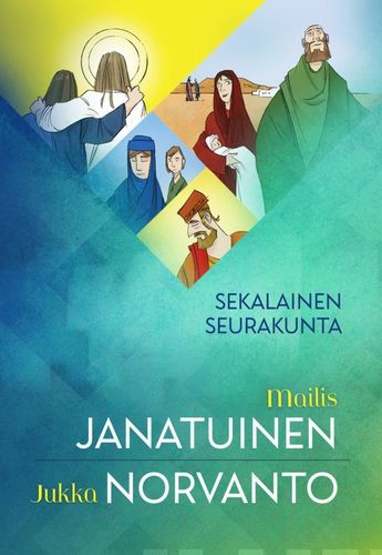 Sekalainen seurakunta – Mailis Janatuinen & Jukka Norvanto