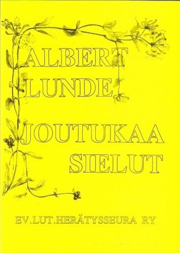 Joutukaa sielut – Albert Lunde