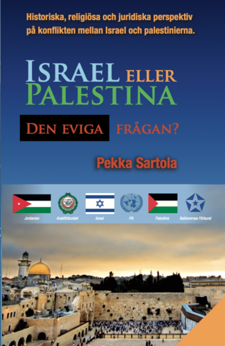 Israel eller Palestina? Den eviga frågan – Pekka Sartola