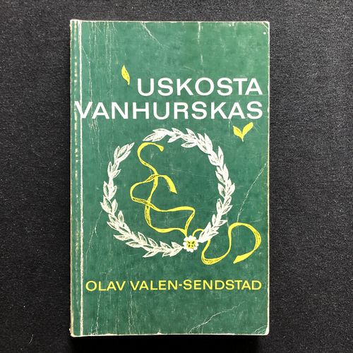 Uskosta vanhurskas – Olav Valen-Sendstad (käytetty)