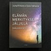 Elämän merkityksen jäljillä – Esko Valtaoja & Juha Pihkala (käytetty)