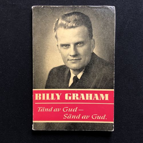 Tänd av Gud – Sänd av Gud – Billy Graham (käytetty)