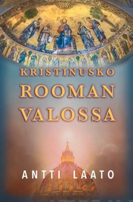 Kristinusko Rooman valossa – Antti Laato