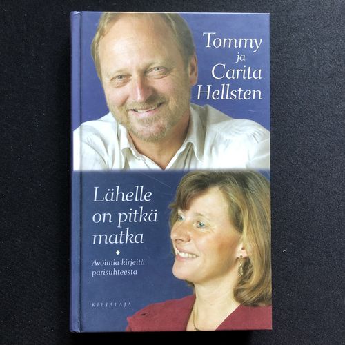 Lähelle on pitkä matka– Tommy ja Carita Hellsten (käytetty)