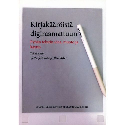 Kirjakääröistä digiraamattuun – Jutta Jokiranta, Nina Nikki