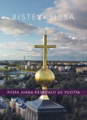 Risteyksissä – Piispa Jukka Keskitalo 60 vuotta