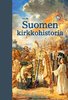 Uusi Suomen kirkkohistoria – Markku Heikkilä, Simo Heinonen