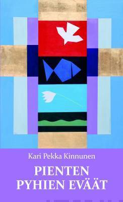 Pienten pyhien eväät – Kari Pekka Kinnunen