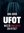 Ufot – mistä oikeasti on kyse? – Juha Ahvio