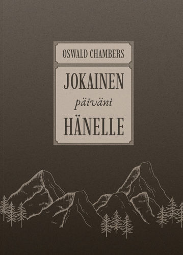 Jokainen päiväni Hänelle – Oswald Chambers
