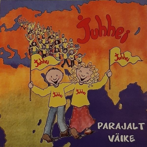 Jippii – Juhhei, Parajalt Väike